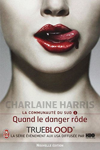 critiquesLibres.com : La communauté du Sud, tome 1 : Quand le danger rôde  Charlaine Harris