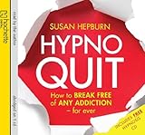 Image de Hypnoquit: How to break free of any addiction - for ever