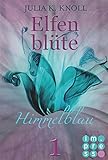 Bücher Neuerscheinungen 2022 - Himmelblau (Elfenblüte, Teil 1) von Julia Kathrin Knoll
