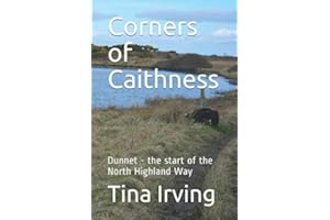 Corners of Caithness: Dunnet - the focal point of the North Highland Way