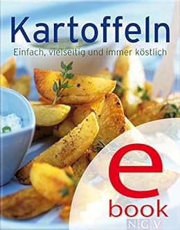Kartoffeln Unsere 100 Besten Rezepte In Einem Kochbuch - 