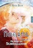Bücher Neuerscheinungen 2022 - Nebelring - Die Magie der Silberakademie von I. Reen Bow