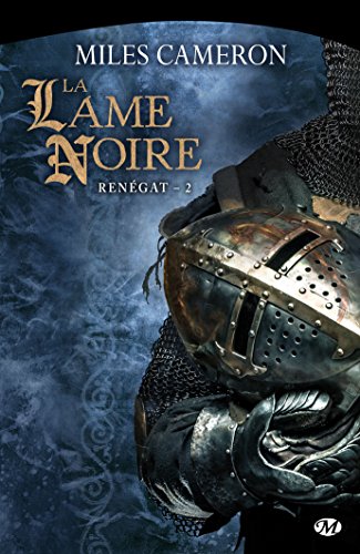 Renégat, T2 : La Lame Noire