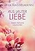 Aus lauter Liebe: Sieben heilsame Geschichten by 