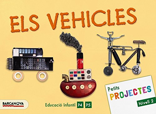 Projecte Nivell 2 Els vehicles Alumne (Materials EducatiusParvulari4 Anys)