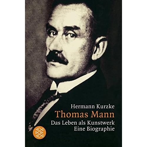 Thomas Mann: Das Leben als Kunstwerk