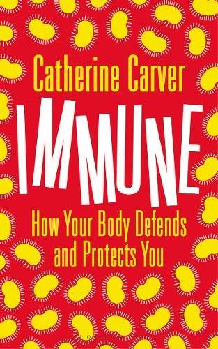 Download Immune: How Your Body Defends and Protects You Download Immune: How Your Body Defends and Protects You