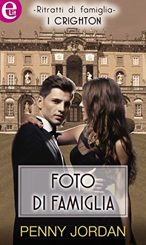 Penny Jordan - I Chrighton 03. Foto di famiglia (2016)
