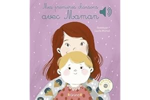 Mes premières chansons avec Maman – Livre sonore et d'éveil avec 6 puces sonores – Bébé dès 6 mois