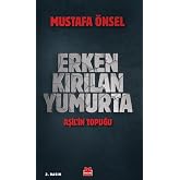 Erken Kırılan Yumurta: Aşil&rsquo;in Topuğu