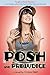 Posh and Prejudice (Diary of a Chav) by