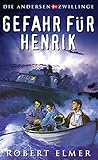 Gefahr für Henrik (Die Andersen-Zwillinge) by