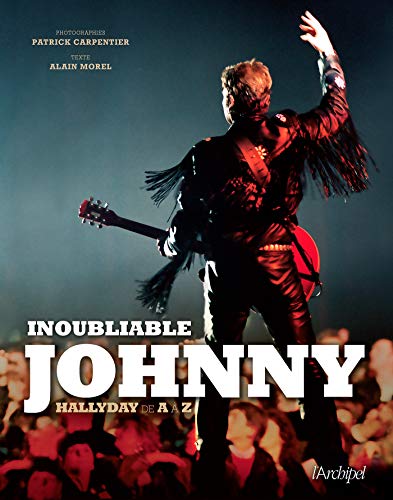Télécharger Inoubliable Johnny: Hallyday de A à Z Livre eBook France