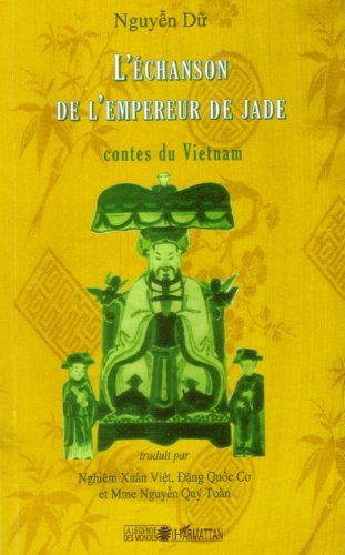 L'échanson de l'empereur de Jade: Contes du Vietnam francais L'échanson de l'empereur de Jade: Contes du Vietnam francais