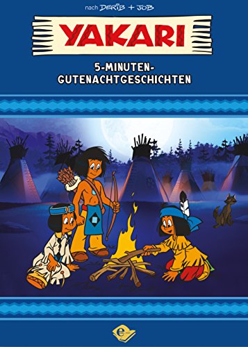 Yakari: 5-Minuten-Gutenachtgeschichten