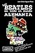 Produktbild Los Beatles en todo el mundo: Alemania - 2ª Edición Aumentada: Discografía editada por Polydor, Odeon, Hörzu Electrola,  Apple (1961-1972). Guía ilustrada a todo color.