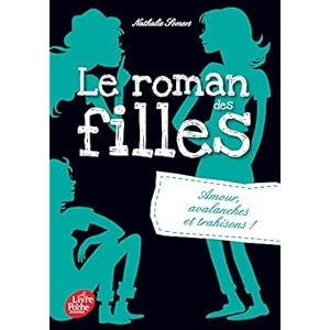 Le roman des filles - Tome 2: Amour, avalanches et trahisons