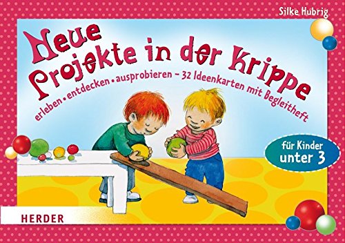 Download Neue Projekte in der Krippe: erleben - entdecken - ausprobieren. 32 Ideenkarten mit Begleitheft Download Neue Projekte in der Krippe: erleben - entdecken - ausprobieren. 32 Ideenkarten mit Begleitheft