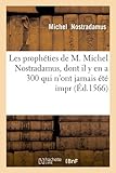 Image de Les prophéties de M. Michel Nostradamus , dont il y en a 300 qui n'ont jamais été impr (Éd.1566)