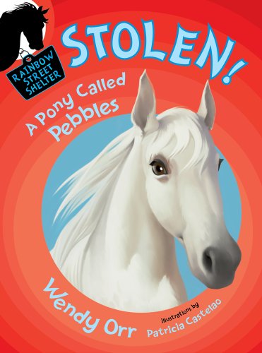 Stolen! a Pony Called Pebbles (Rainbow Street Shelter)