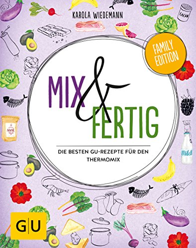 Download Mix & Fertig: Die besten GU-Rezepte für den Thermomix (GU Familienküche) Download Mix & Fertig: Die besten GU-Rezepte für den Thermomix (GU Familienküche)