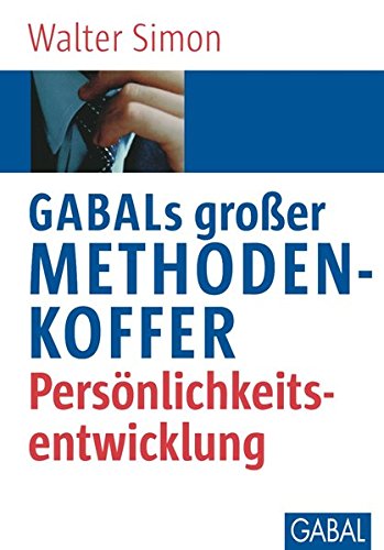Download GABALs großer Methodenkoffer. Persönlichkeitsentwicklung (Whitebooks) Download GABALs großer Methodenkoffer. Persönlichkeitsentwicklung (Whitebooks)