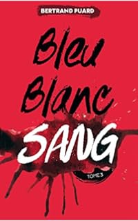 La trilogie Bleu Blanc Sang - Tome 3 - Sang