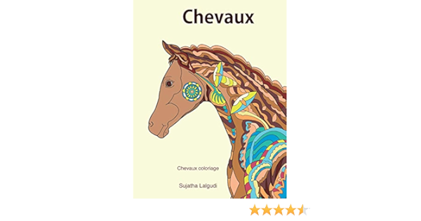 Amazon Fr Chevaux Coloriage Chevaux Les Chevaux Les Chevaux Livre De Coloriage Pour Les Adultes Chevaux Pour Fille Poneys Magiques Cheval Coloriage Lalgudi Sujatha Lalgudi Sujatha Livres