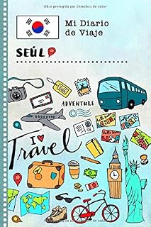 Seul Diario de Viaje: Libro de Registro de Viajes Guiado Infantil - Cuaderno de Recuerdos de Actividades en Vacaciones para Escribir, Dibujar, Afirmaciones de Gratitud para Niños y Niñas