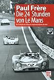 Image de Die 24 Stunden von Le Mans: Die Geschichte des härtesten Langstreckenrennens der Welt