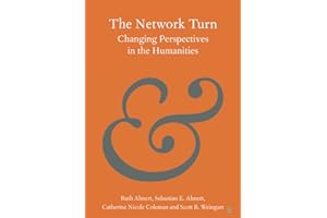 The Network Turn: Changing Perspectives in the Humanities (Elements in Publishing and Book Culture)