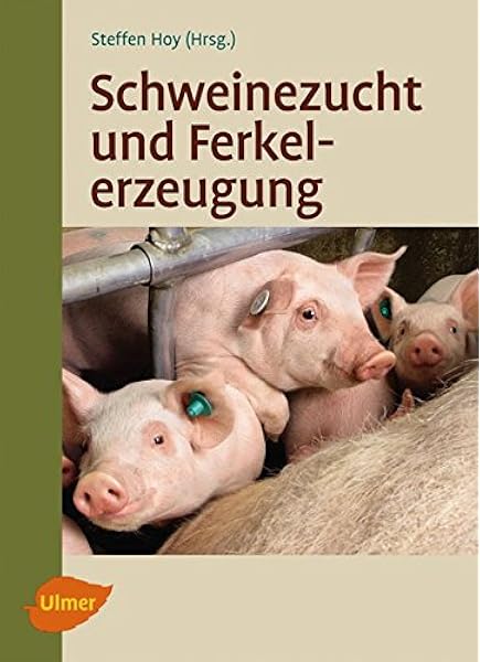 Schweinezucht Und Ferkelerzeugung Amazon De Hoy Prof Dr Steffen Bucher
