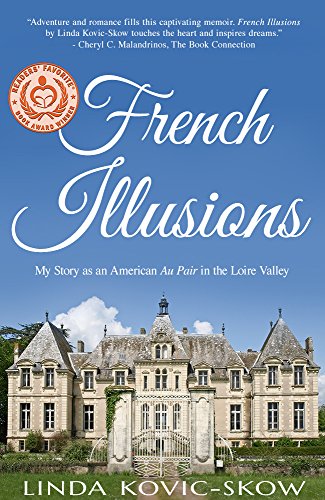 My Story as an American Au Pair in the Loire Valley (French Illusions Book 1) (English Edition)