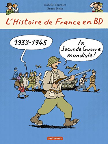 Download L'Histoire de France en BD. 1939 - 1945... la Seconde Guerre mondiale ! Download L'Histoire de France en BD. 1939 - 1945... la Seconde Guerre mondiale !