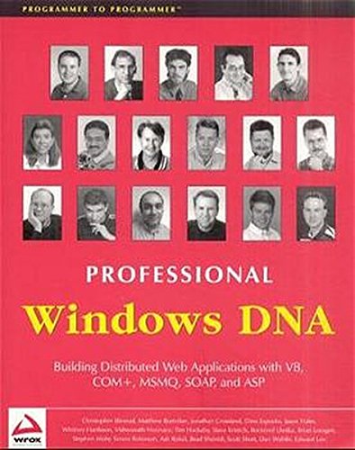Download Professional Windows DNA: Building Distributed Web Applications with VB, COM+, MSMQ, SOAP, and ASP