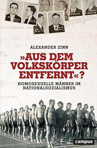 Preisvergleich Produktbild Aus dem Volkskörper entfernt: Homosexuelle Männer im Nationalsozialismus