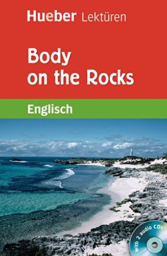 Body on the Rocks: Lektüre mit 2 Audio-CDs (Hueber Lektüren)
