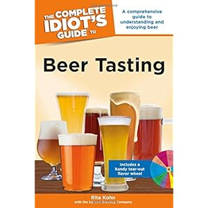 The Complete Idiot's Guide to Beer Tasting