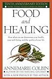 Food and Healing: How What You Eat Determines Your Health, Your Well-Being, and the Quality of Your Life by Annemarie Colbin