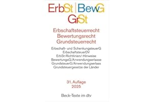 Erbschaftsteuerrecht / Bewertungsrecht / Grundsteuerrecht: Bewertungsgesetz, Erbschaftsteuer- und Schenkungsteuergesetz, ... 177ff. BewG, Erlass zur (Beck-Texte im dtv)