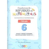 Cuaderno de refuerzo de matem&aacute;ticas. Matem&aacute;ticas comprensivas. C&aacute;lculo 6