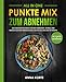 All In One: Punkte Mix zum Abnehmen - Das gesunde Kochbuch für den Thermomix. Schnell und einfach schlank werden durch leichte aio und one pot Rezepte (mit Punkten und Nährwerten) by Anna Korte