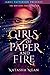 Girls of Paper and Fire by 