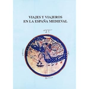 Viajes y Viajeros en la España Medieval: Actas del V Curso de Cultura Medieval (1994. Aguilar de Campoo)