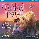 Die Funkelponys (1). Eine Freundin für Sunny by