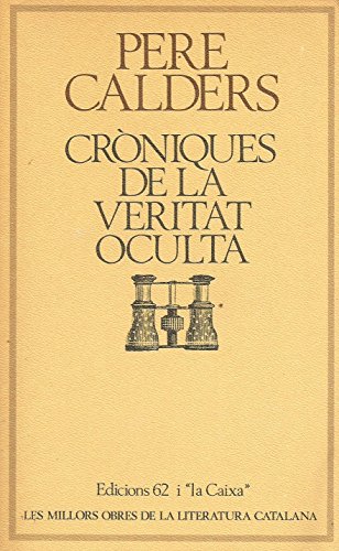Cròniques de la veritat oculta (Les millors obres de la literatura catalana)