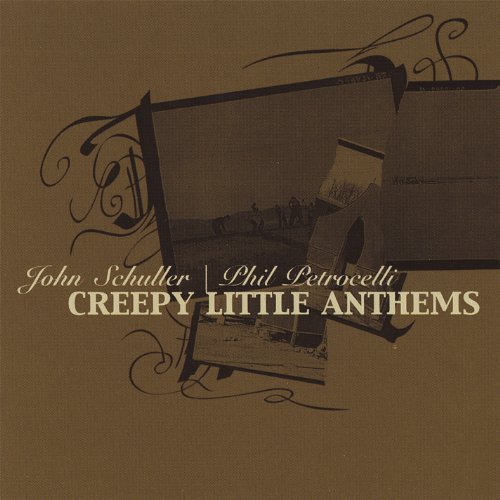 Preisvergleich Produktbild Creepy Little Anthems by Schuller (2003-06-06)