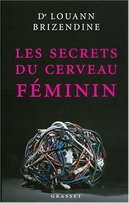 Les secrets du cerveau féminin