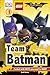 Produktbild The LEGO® BATMAN MOVIE Team Batman (DK Readers Level 1)