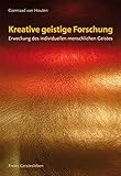 Kreative geistige Forschung: Erweckung des individuellen menschlichen Geistes by 
